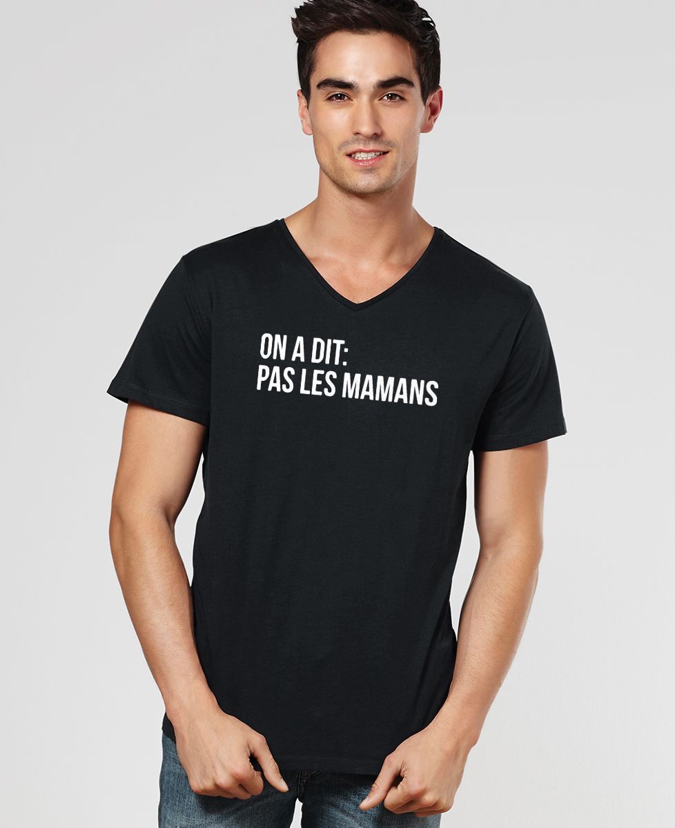 T-Shirt homme Pas les mamans