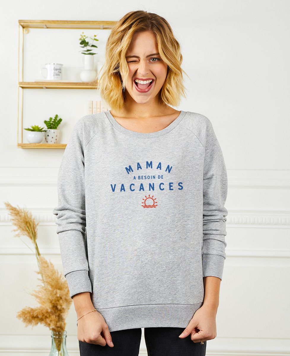 Sweatshirt femme Maman a besoin de vacances - Cadeaux Maman
