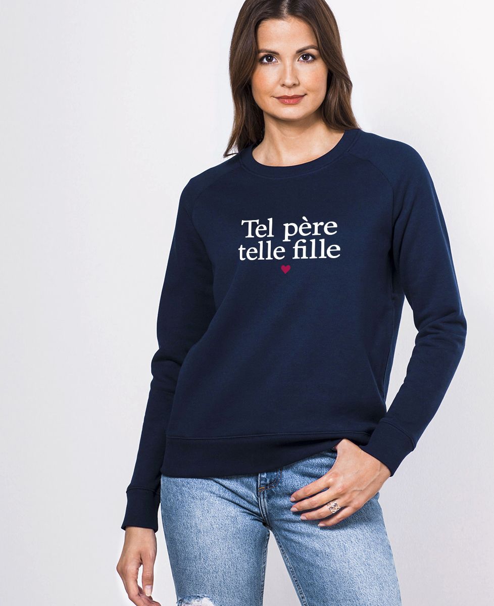 Sweatshirt femme Tel père telle fille