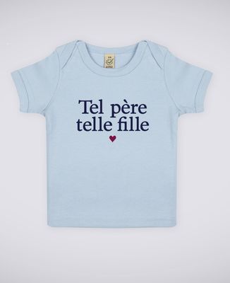 T-Shirt bébé Tel père telle fille