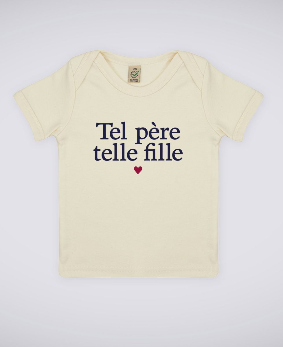 T-Shirt bébé Tel père telle fille