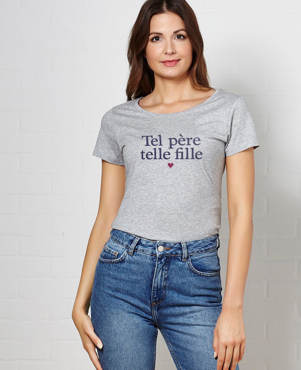 T-Shirt femme Tel père telle fille