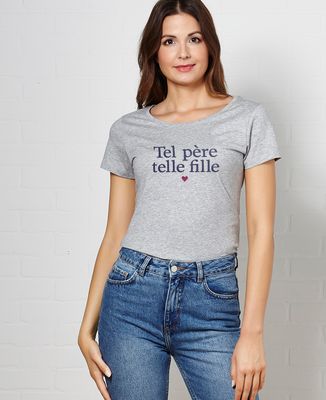 T-Shirt femme Tel père telle fille