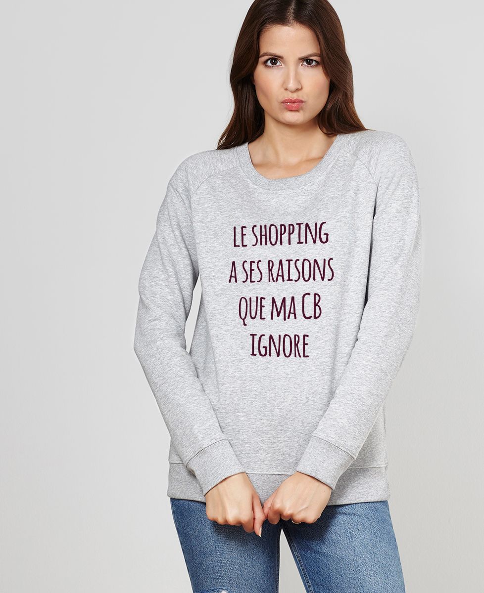 Sweatshirt femme Le shopping à ses raisons