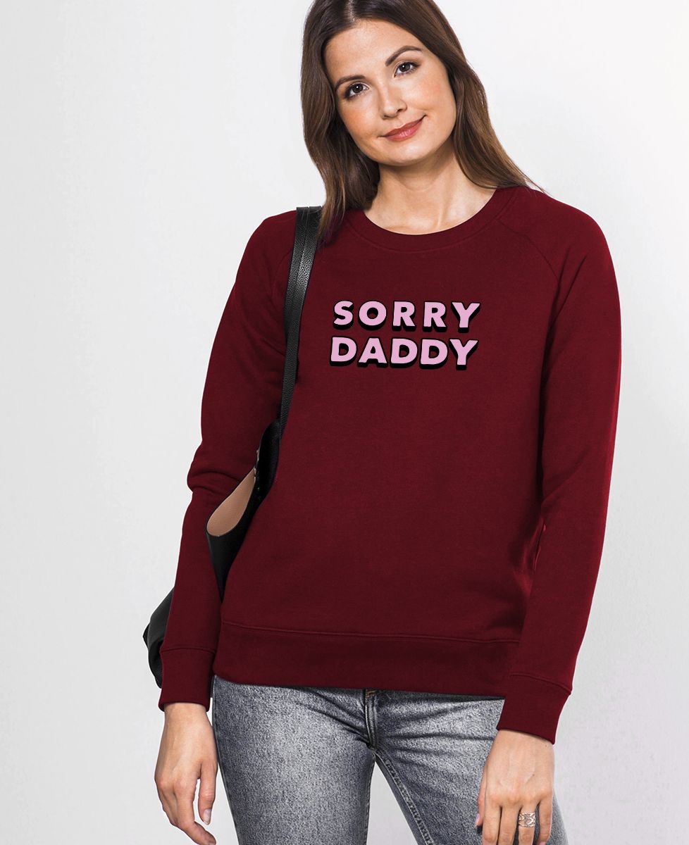 Sweatshirt femme Sorry Daddy