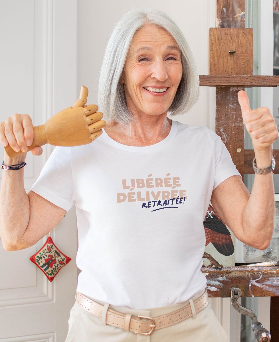 T-shirt femme Libérée Délivrée Retraitée - Cadeaux Papy, Cadeaux Mamie