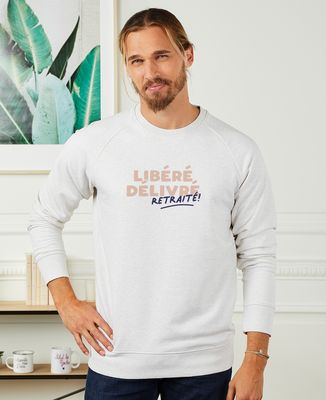 Sweatshirt homme Libéré, Délivré, Retraité - Cadeaux Papy, Cadeaux Mamie