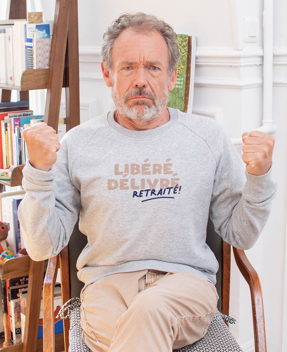 Sweatshirt homme Libéré, Délivré, Retraité - Cadeaux Papy, Cadeaux Mamie