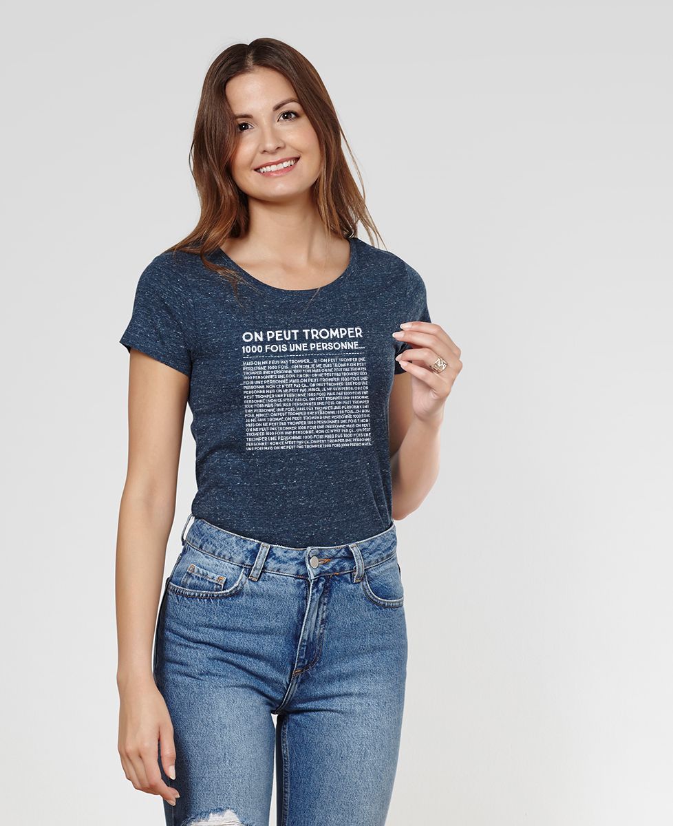 T-Shirt femme On peut tromper mille fois