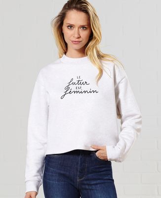 Sweatshirt femme Le Futur est Féminin