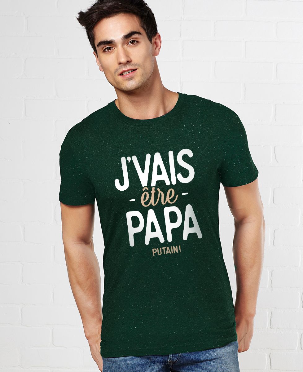T-Shirt homme J'vais être papa putain !