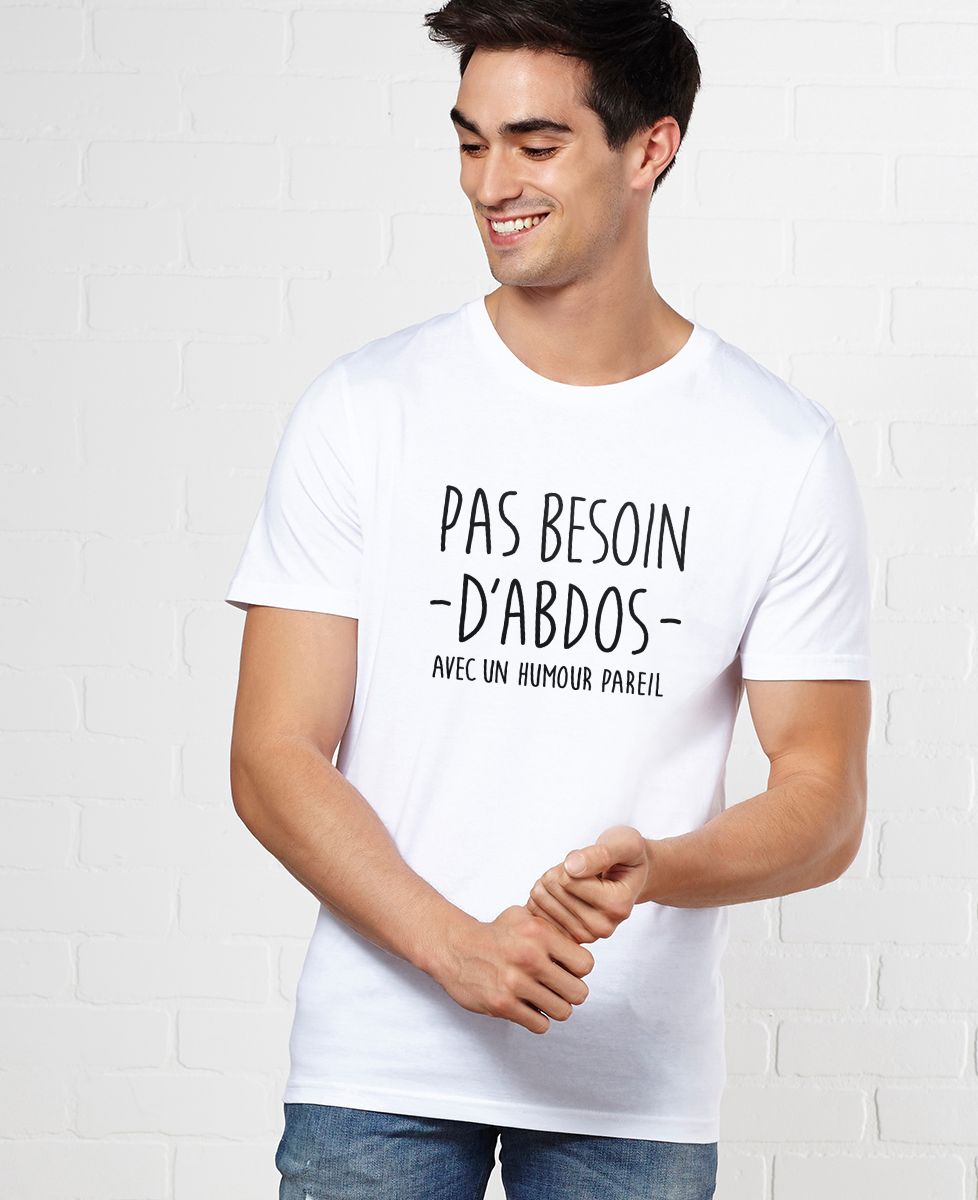 T-shirt homme Pas besoin d'abdos avec un humour pareil - Sport, Cadeaux Couple