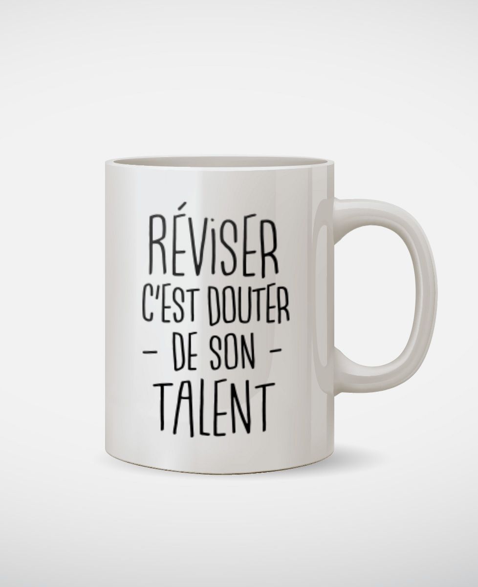 Mug Réviser c'est douter de son talent
