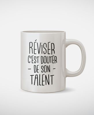 Mug Réviser c'est douter de son talent