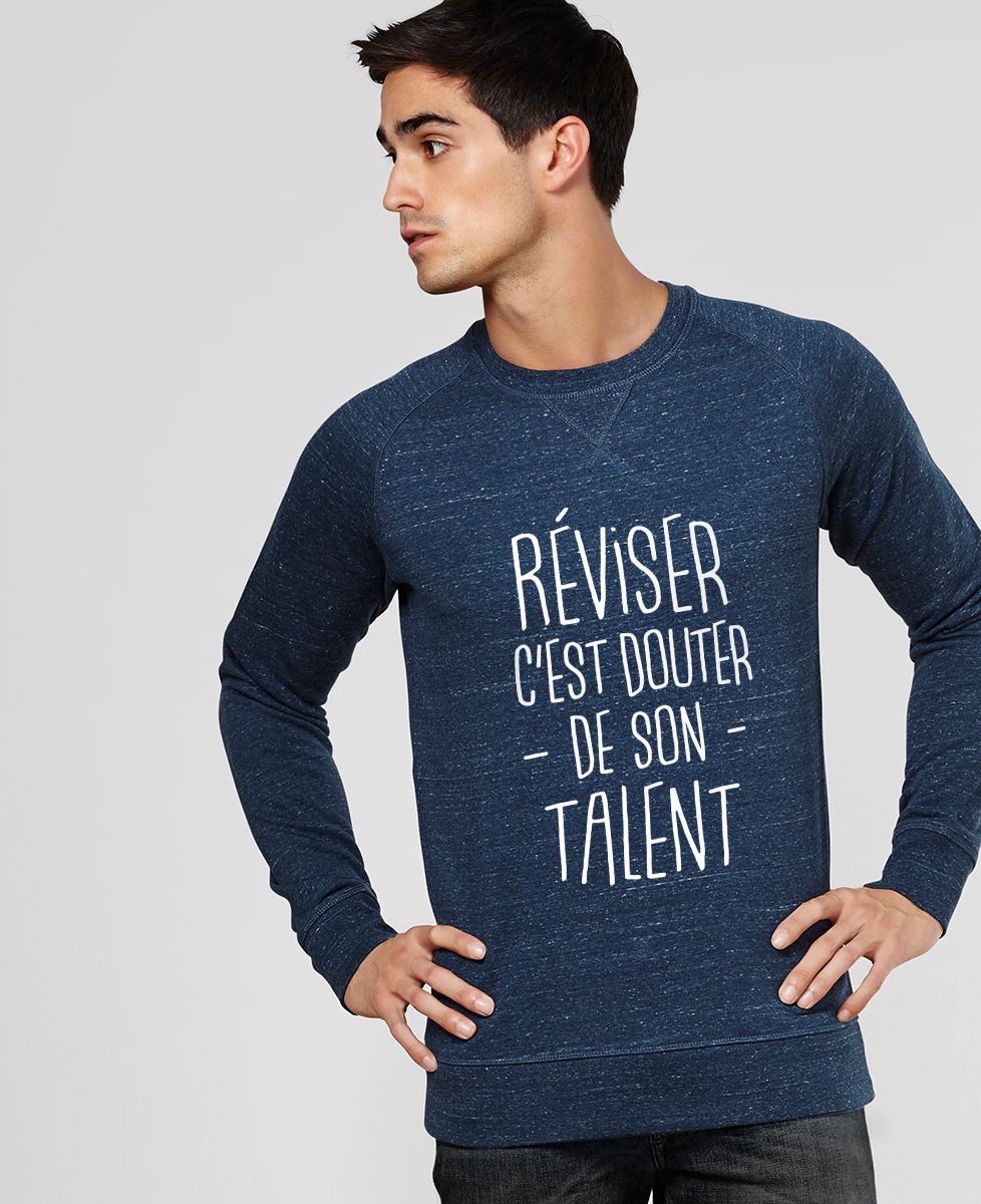 Sweatshirt homme Réviser c'est douter de son talent