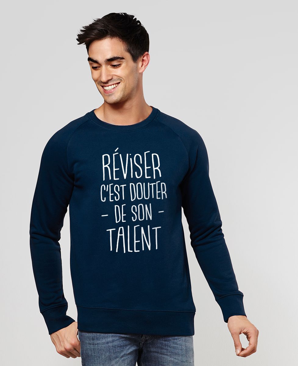 Sweatshirt homme Réviser c'est douter de son talent
