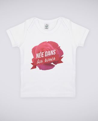 T-Shirt bébé Née dans les roses
