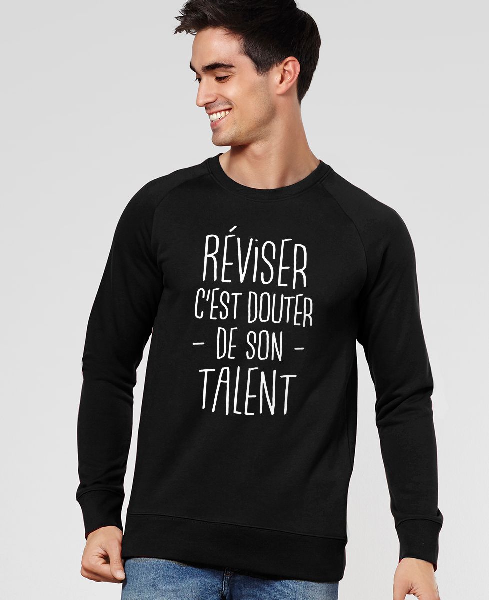 Sweatshirt homme Réviser c'est douter de son talent