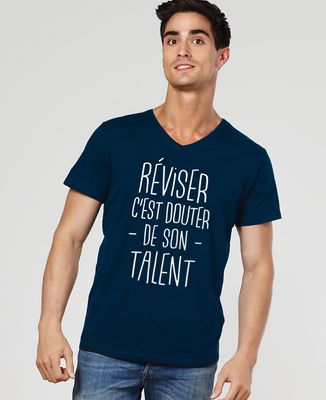 T-Shirt homme Réviser c'est douter de son talent