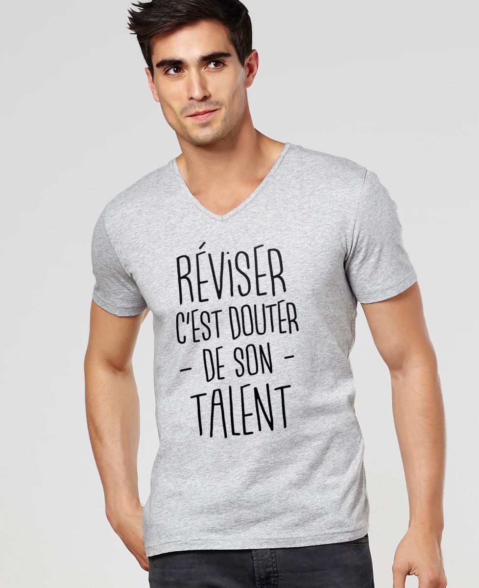 T-Shirt homme Réviser c'est douter de son talent