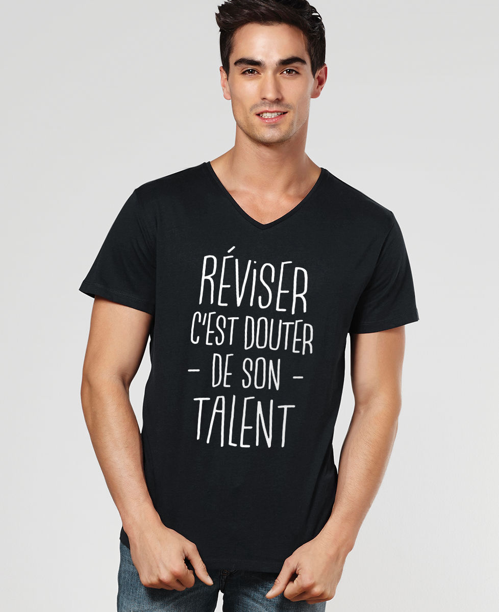 T-Shirt homme Réviser c'est douter de son talent