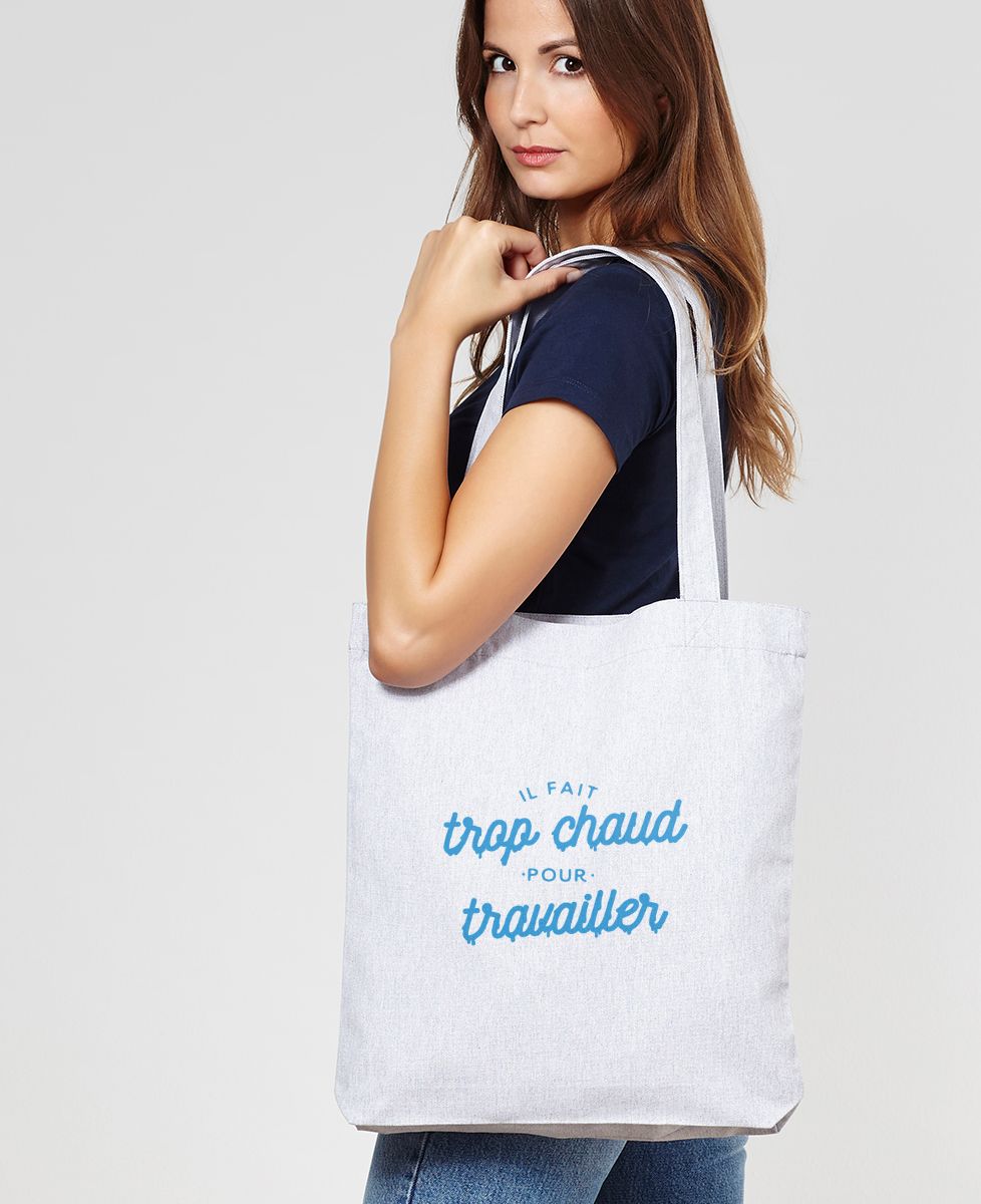 Tote bag Trop chaud pour travailler