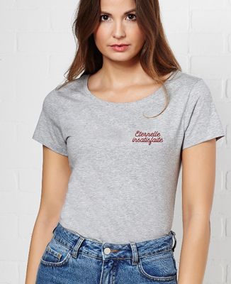 T-Shirt femme Eternelle insatisfaite (brodé)