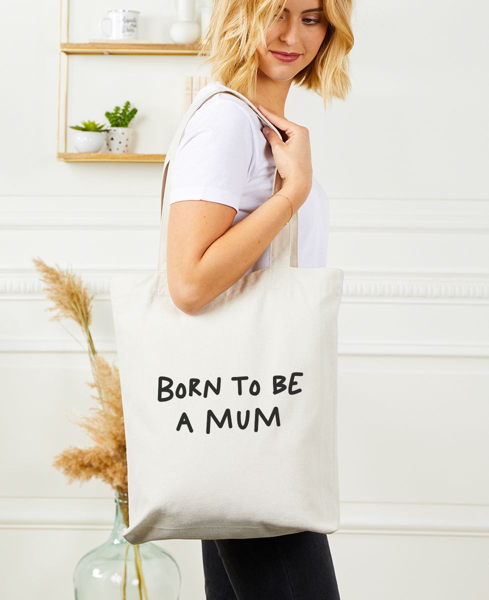 Tote bag Born to be a mum - Cadeaux Maman