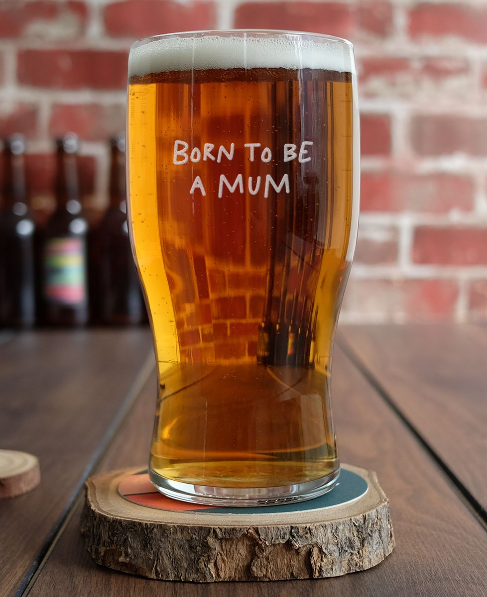Verre à bière Born to be a mum - Cadeaux Maman, Apéro, Mariage