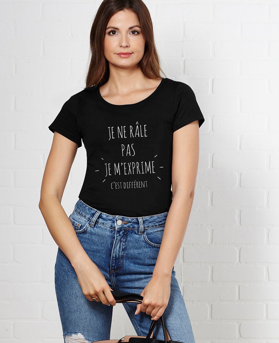 T-Shirt femme Je ne râle pas je m'exprime