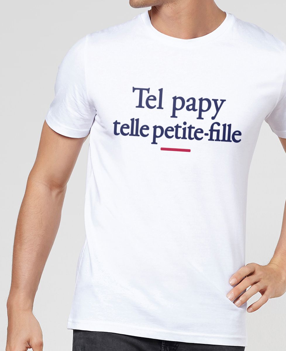 T-shirt homme Tel papy telle petite-fille - Cadeaux Papy