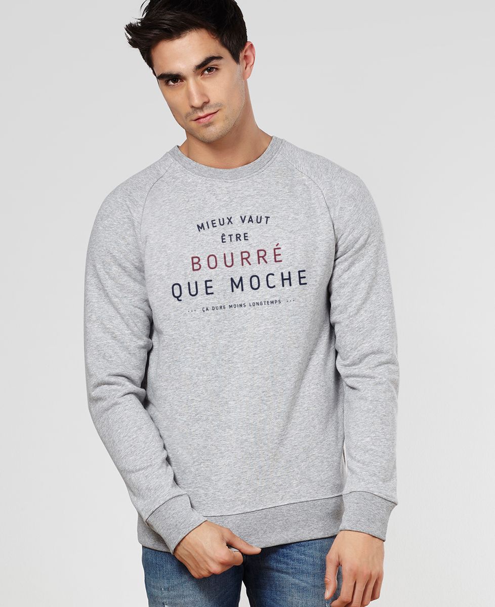 Sweatshirt homme Mieux vaut être bourré que moche - Apéro