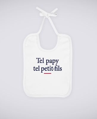 Bavoir Tel papy tel petit-fils