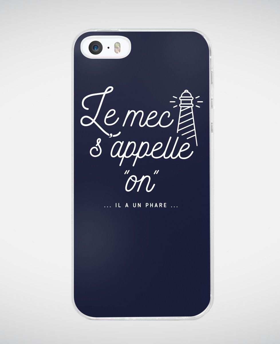 Coque smartphone Le mec s'appelle On