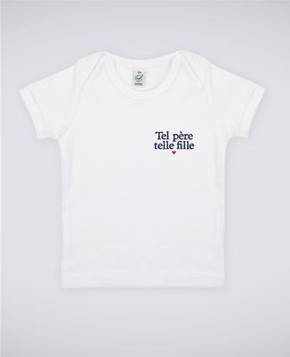 T-Shirt bébé Tel père telle fille (brodé)