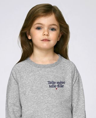 Sweatshirt enfant Telle mère telle fille (brodé)