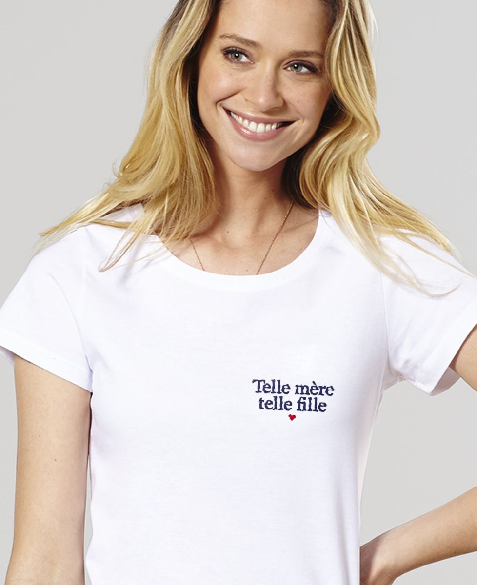 T-shirt femme Telle mère telle fille (brodé) - Cadeaux Maman, Cadeaux Couple, Duo assortis