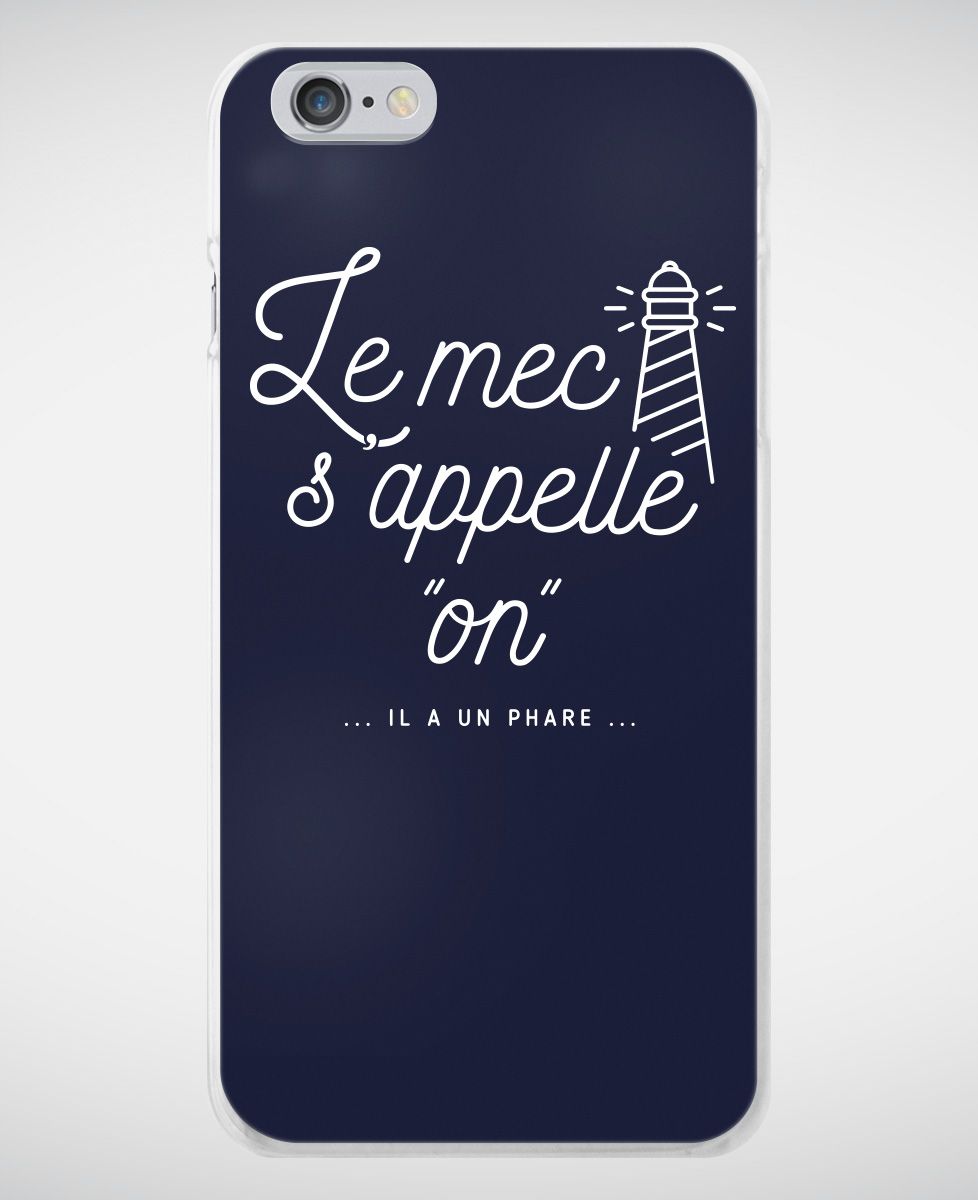 Coque smartphone Le mec s'appelle On