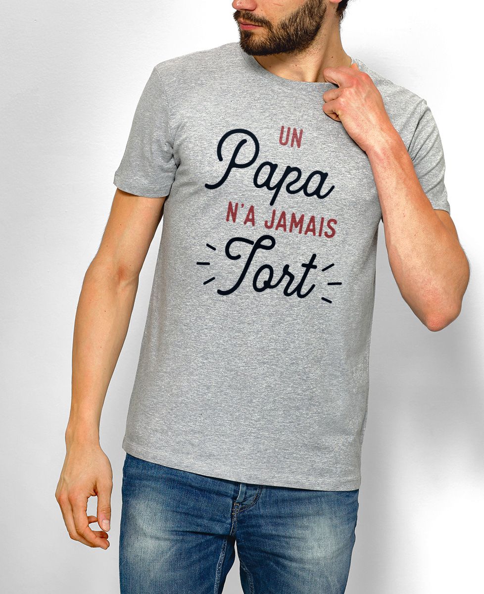 T-shirt homme Un Papa n'a jamais tort - Cadeaux Papa