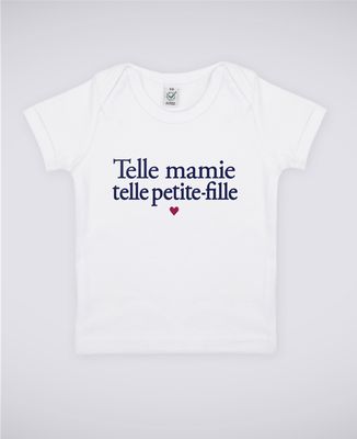 T-Shirt bébé Telle mamie telle petite-fille