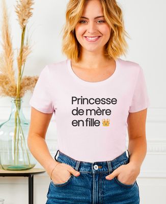 T-shirt femme Princesse de mère en fille - Cadeaux Maman