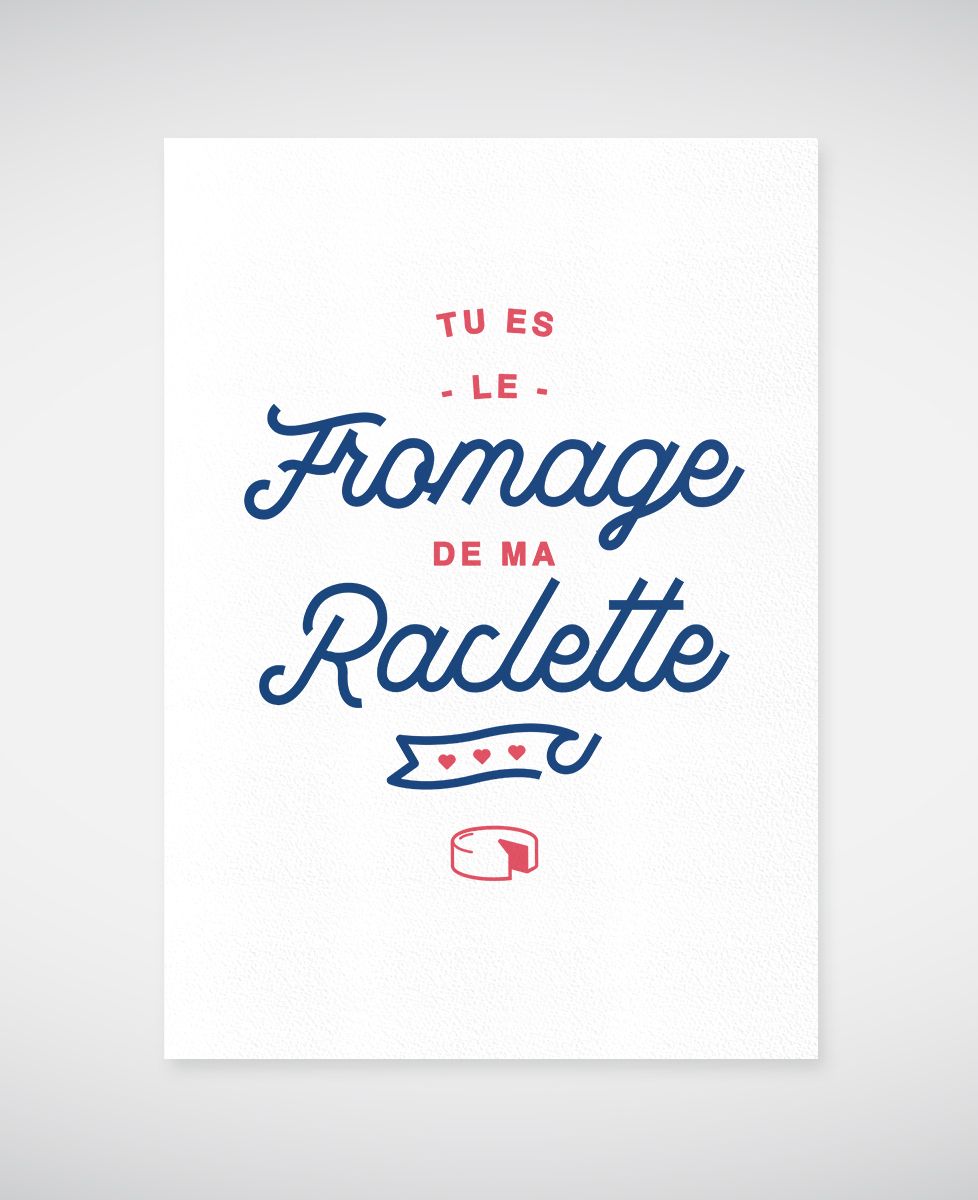 Affiche Tu es le fromage de ma raclette