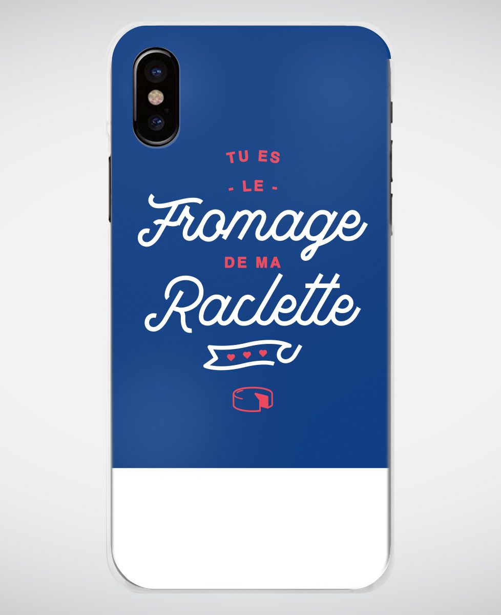 Coque smartphone Tu es le fromage de ma raclette