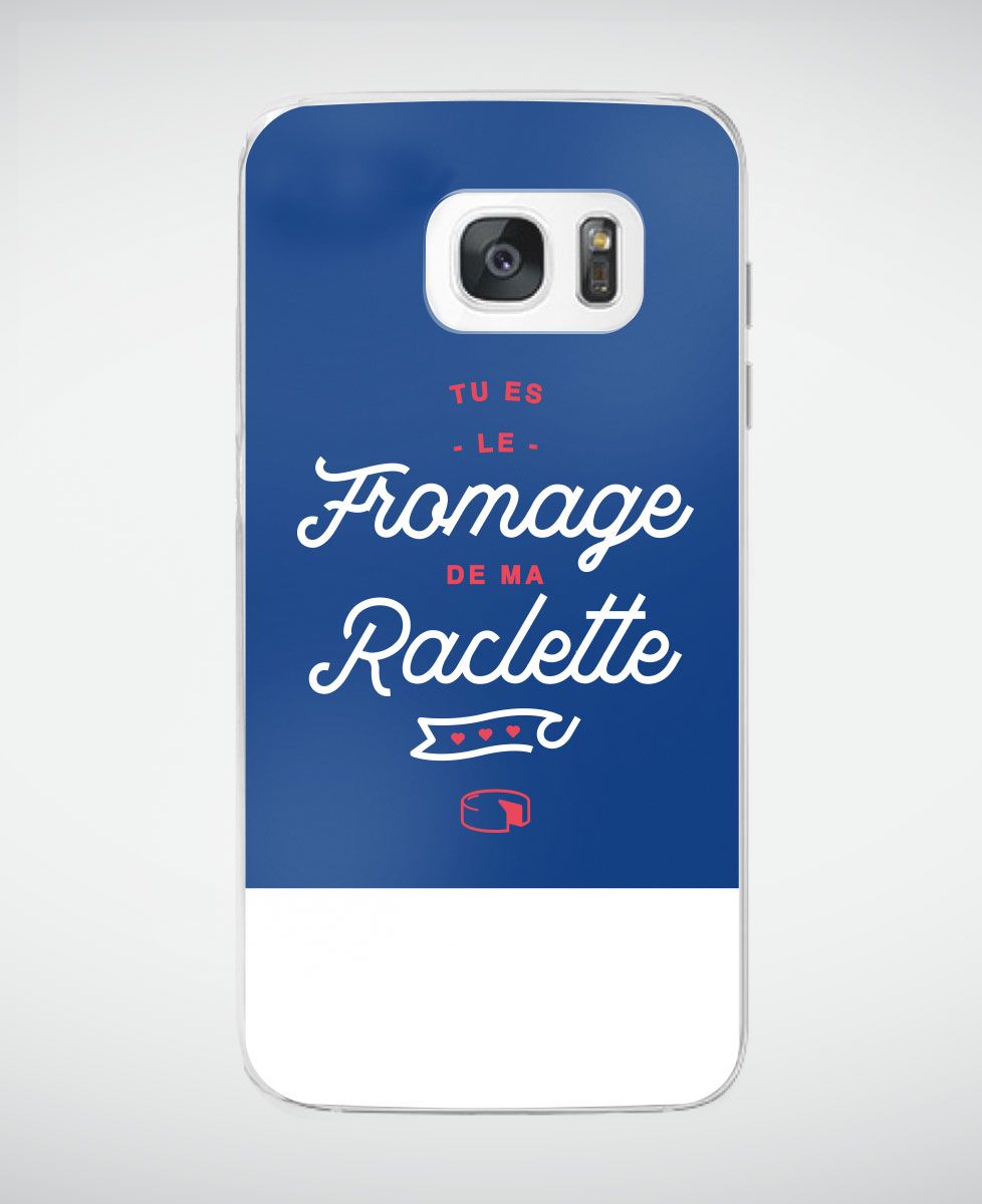 Coque smartphone Tu es le fromage de ma raclette