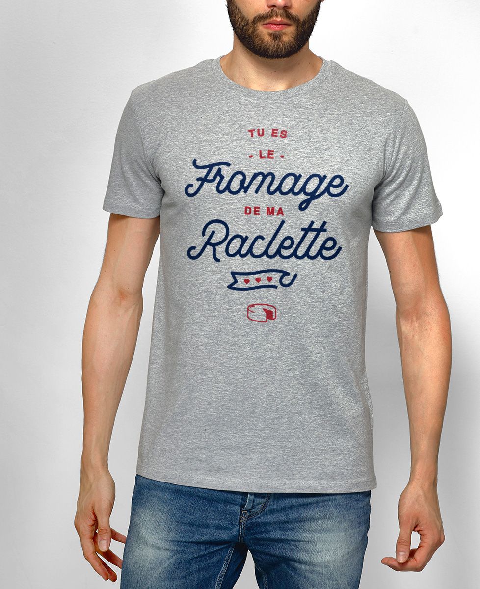 T-Shirt homme Tu es le fromage de ma raclette
