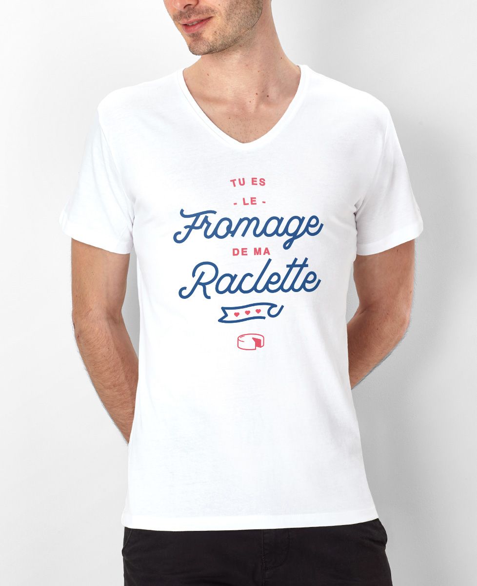 T-Shirt homme Tu es le fromage de ma raclette