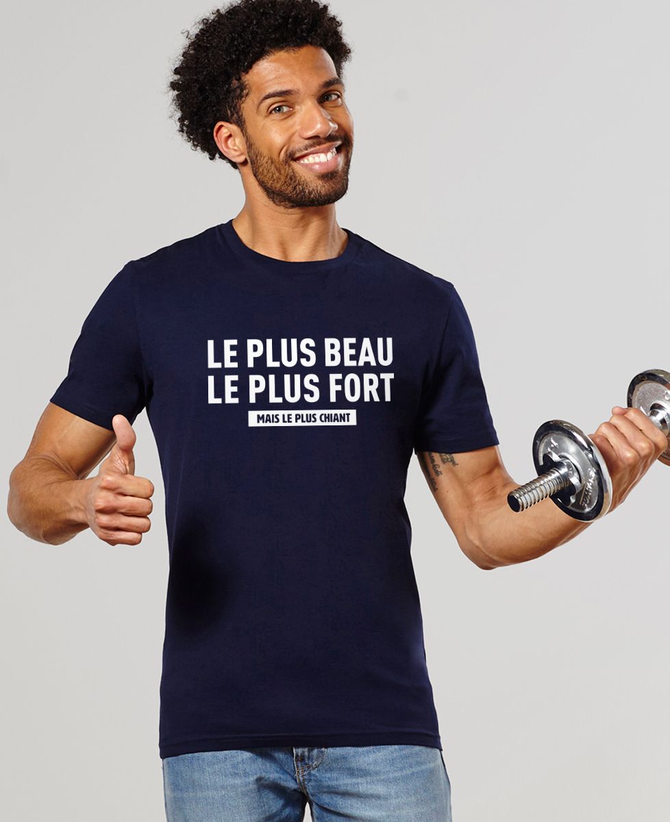 T-shirt homme Le plus beau, le plus fort, mais le plus chiant - Cadeaux Frère