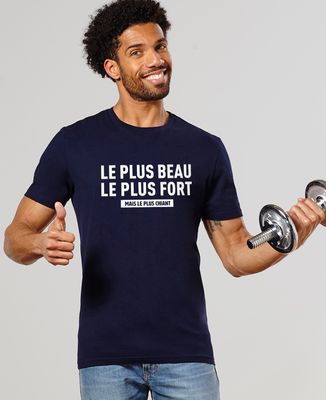 T-Shirt homme Le plus beau, le plus fort, mais le plus chiant