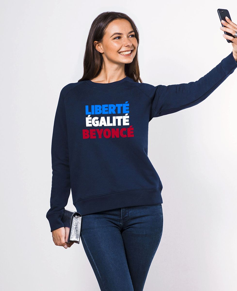 Sweatshirt femme Liberté Égalité Beyoncé