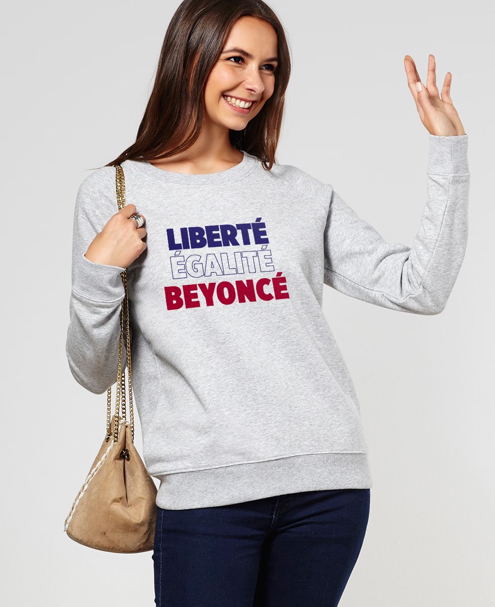 Sweatshirt femme Liberté Égalité Beyoncé